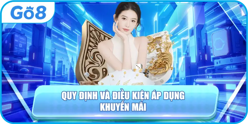 Quy định và điều kiện áp dụng khuyến mãi